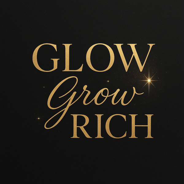 Glow & Grow Rich